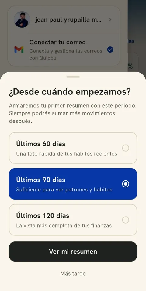 Pantalla para elegir desde cuándo empezar: últimos 60, 90 o 120 días